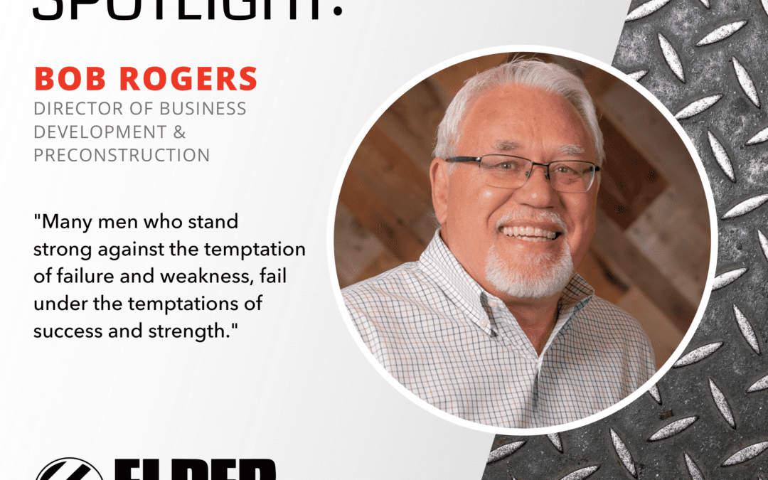 Employee Spotlight: Bob Rogers, Director of Business Development & Preconstruction